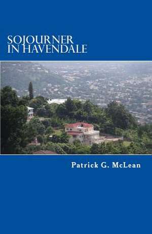 Sojourner in Havendale de Patrick G. McLean