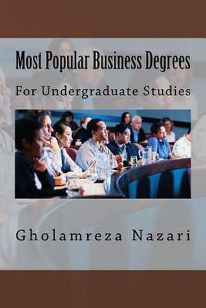 Most Popular Business Degrees de Gholamreza Nazari