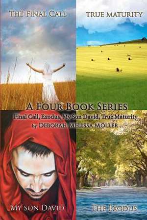 Final Call, Exodus, My Son David, True Maturity de Moller, Deborah Melissa