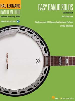 Easy Banjo Solos for 5-String Banjo: Hal Leonard Banjo Method de Mac Robertson