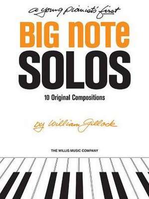 A Young Pianist's First Big Note Solos de William Gillock