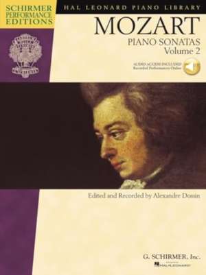 Mozart Piano Sonatas, Volume 2 - Schirmer Performance Editions with Recorded Performances de Wolfgang Amadeus Mozart