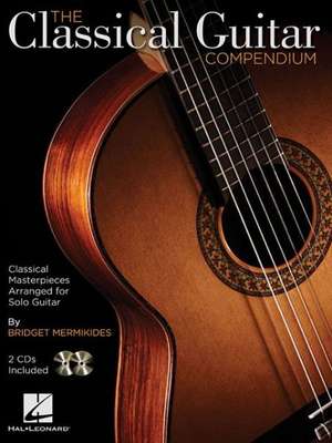 The Classical Guitar Compendium - Classical Masterpieces Arranged for Solo Guitar (Tablature Edition) Book/Online Audio de Bridget Mermikides