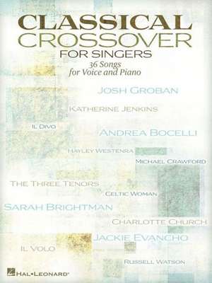 Classical Crossover for Singers de Hal Leonard Corp