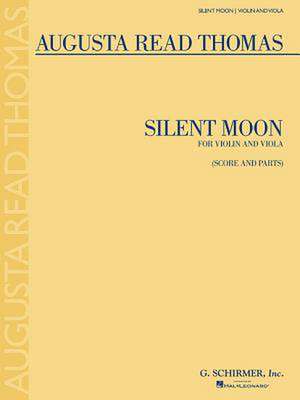 Silent Moon de Augusta Read Thomas