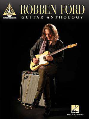 Robben Ford - Guitar Anthology de Robben Ford