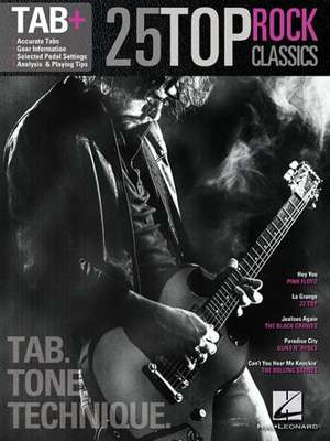 25 Top Rock Classics - Tab. Tone. Technique.: Tab+ de Hal Leonard Publishing Corporation