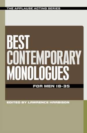 Best Contemporary Monologues for Men 18-35 de Lawrence Harbison