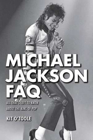 Michael Jackson FAQ de Kit O'Toole