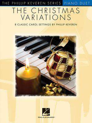 The Christmas Variations: The Phillip Keveren Series de Phillip Keveren