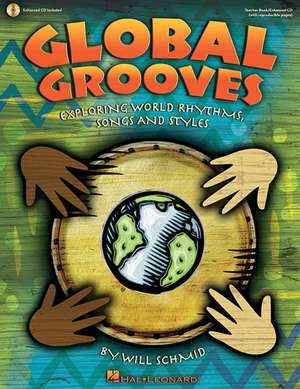 Global Grooves de Will Schmid