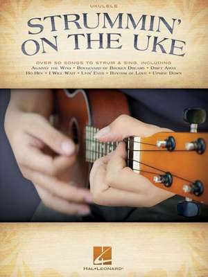 Strummin' on the Uke de Hal Leonard Corp