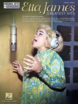 Etta James: Greatest Hits - Original Keys for Singers de Etta James