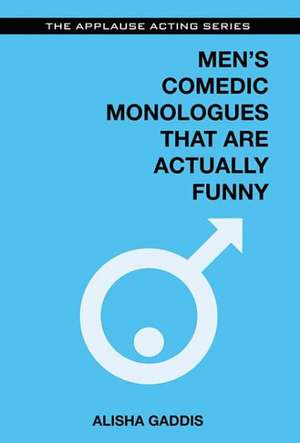 Men's Comedic Monologues That Are Actually Funny: Intermediate Level Piano Solos de Alisha Gaddis