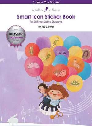 Smart Icon Sticker Book: A Practice Aid for Self-Motivated Students de Joy J. Song