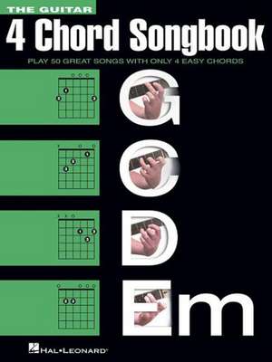 The Guitar 4-Chord Songbook G-C-D-Em: Melody/Lyrics/Chords de Hal Leonard Corp