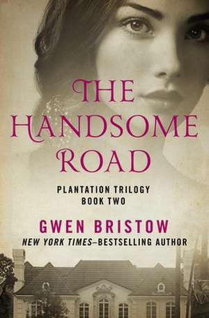 The Handsome Road de Gwen Bristow