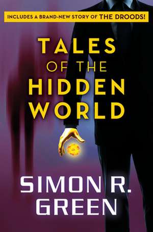 Tales of the Hidden World de Simon R. Green