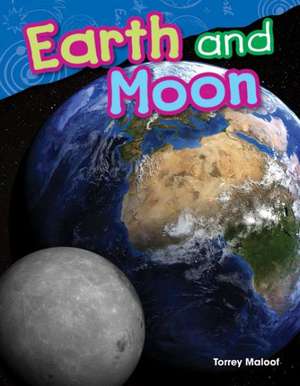 Earth and Moon (Grade 1) de Torrey Maloof