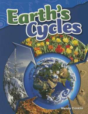 Earth's Cycles (Grade 4) de Wendy Conklin