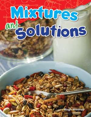 Mixtures and Solutions de Hugh Westrup