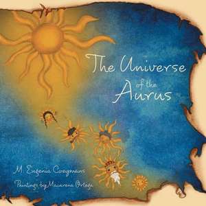 The Universe of the Aurus de M. Eugenia Coeymans