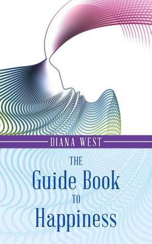 The Guide Book to Happiness de Diana Goffman