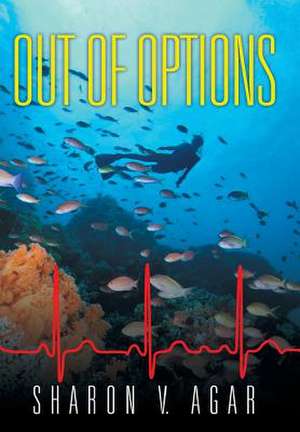 Out of Options de Sharon V. Agar