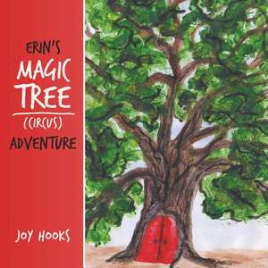 Erin's Magic Tree (Circus) Adventure de Joy Hooks