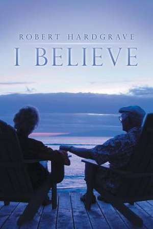 I Believe de Robert Hardgrave