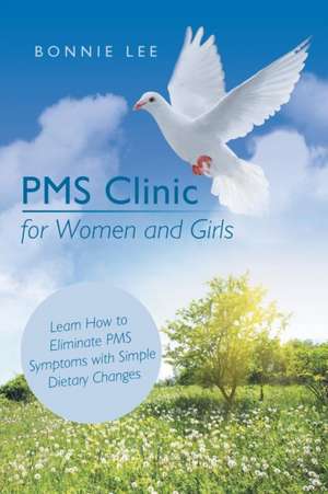 PMS Clinic for Women and Girls de Bonnie Lee