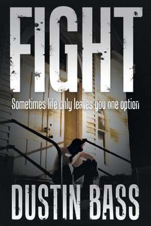 Fight de Dustin Bass