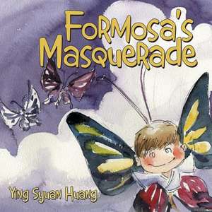 Formosa's Masquerade de Ying Syuan Huang