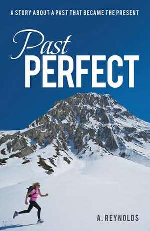 Past Perfect de A. Reynolds