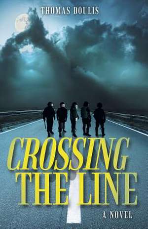 Crossing the Line de Thomas Doulis