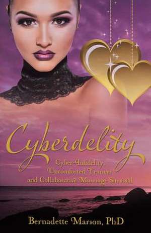 Cyberdelity de Phd Bernadette Marson