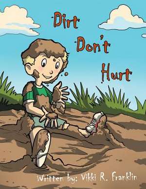 Dirt Don't Hurt de Vikki Franklin