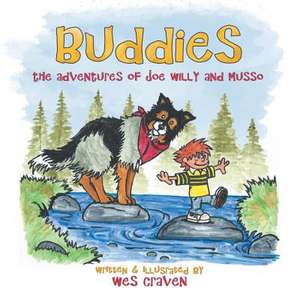 Buddies: The Adventures of Joe Willy and Musso de Wes Craven