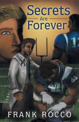 Secrets Are Forever de Frank Rocco