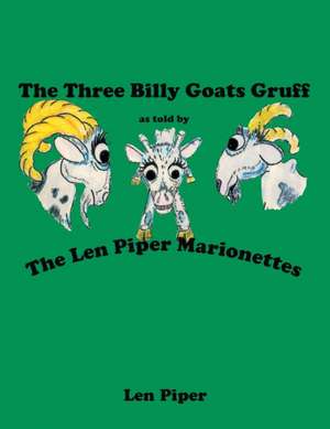 The Three Billy Goats Gruff de Len Piper