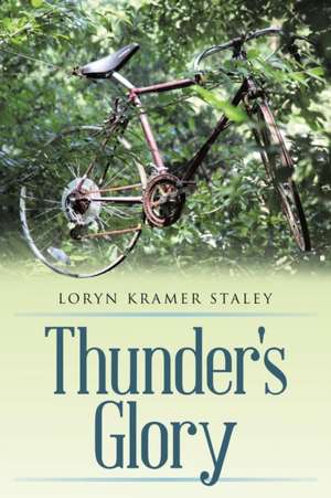 Thunder's Glory de Loryn Kramer Staley