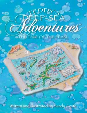 Teddy's Deep-Sea Adventures de Sandy Agate