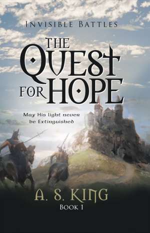 The Quest for Hope de A. S. King