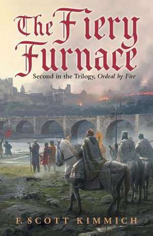 The Fiery Furnace de F. Scott Kimmich