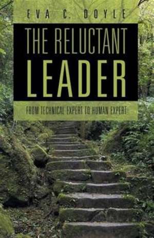 The Reluctant Leader de Eva C. Doyle