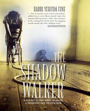 The Shadow Walker de Rabbi Yehuda Fine