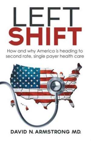 Left Shift de M. D. David N. Armstrong