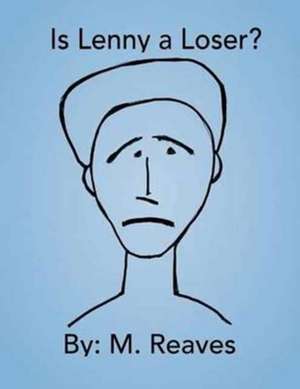 Is Lenny a Loser? de M. Reaves