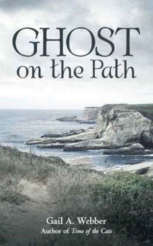 Ghost on the Path de Gail a. Webber