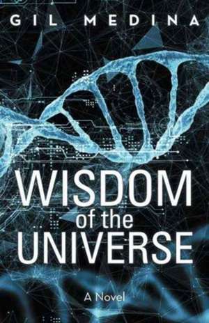 Wisdom of the Universe de Gil Medina